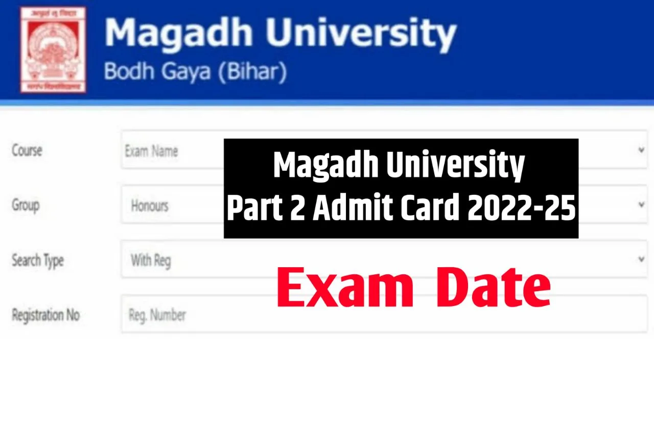 Magadh University Part 2 Admit Card 2022-25, (Exam Date), For B.A, B.Sc and B.Com
