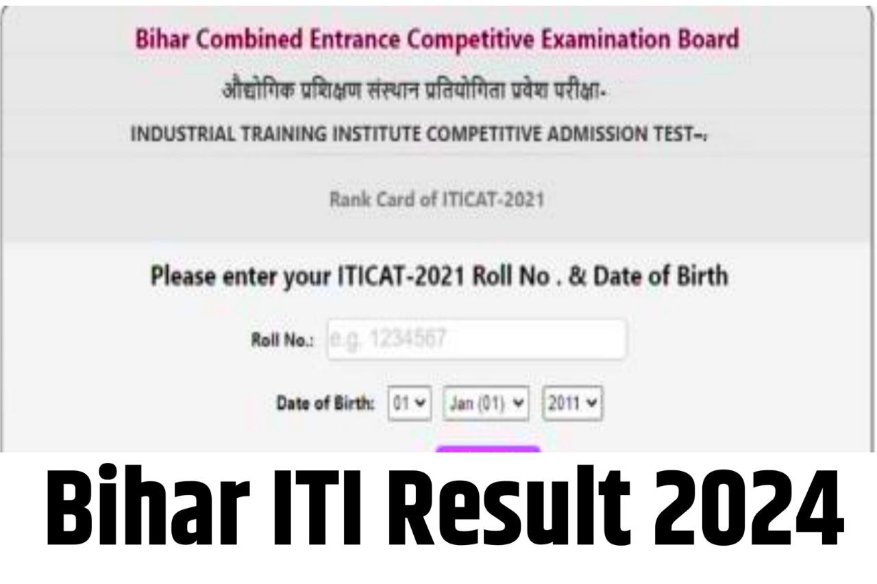 Bihar ITI Result 2024 (Today) at bceceboard.bihar.gov.in Download