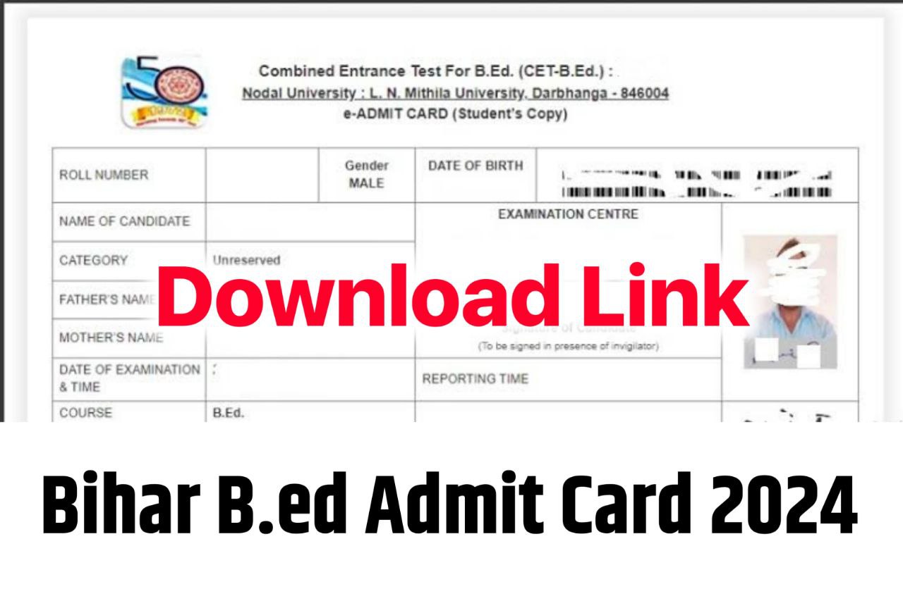 Bihar B.ed Admit Card 2024 Download Link (जारी हुआ) – Bihar B.Ed Entrance Exam Admit Card 2024