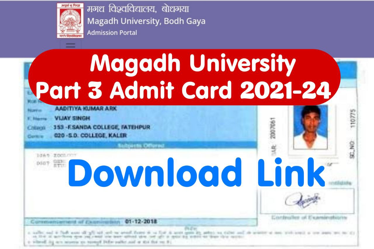 Magadh University Part 3 Admit Card 2021-24 Download Link– BA, BSc & BCom Admit Card