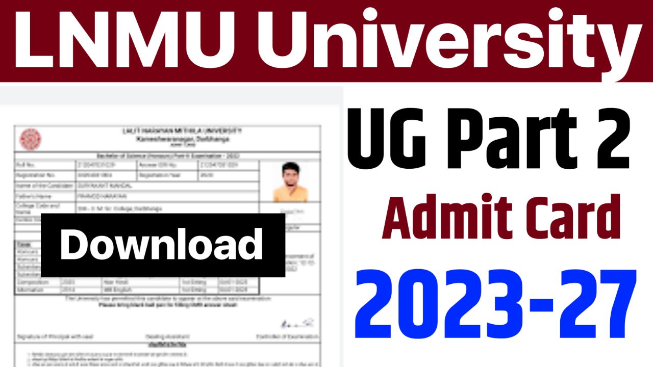 LNMU 2nd Semester Admit Card 2023-27 : LNMU Part 2 Admit Card 2023-27