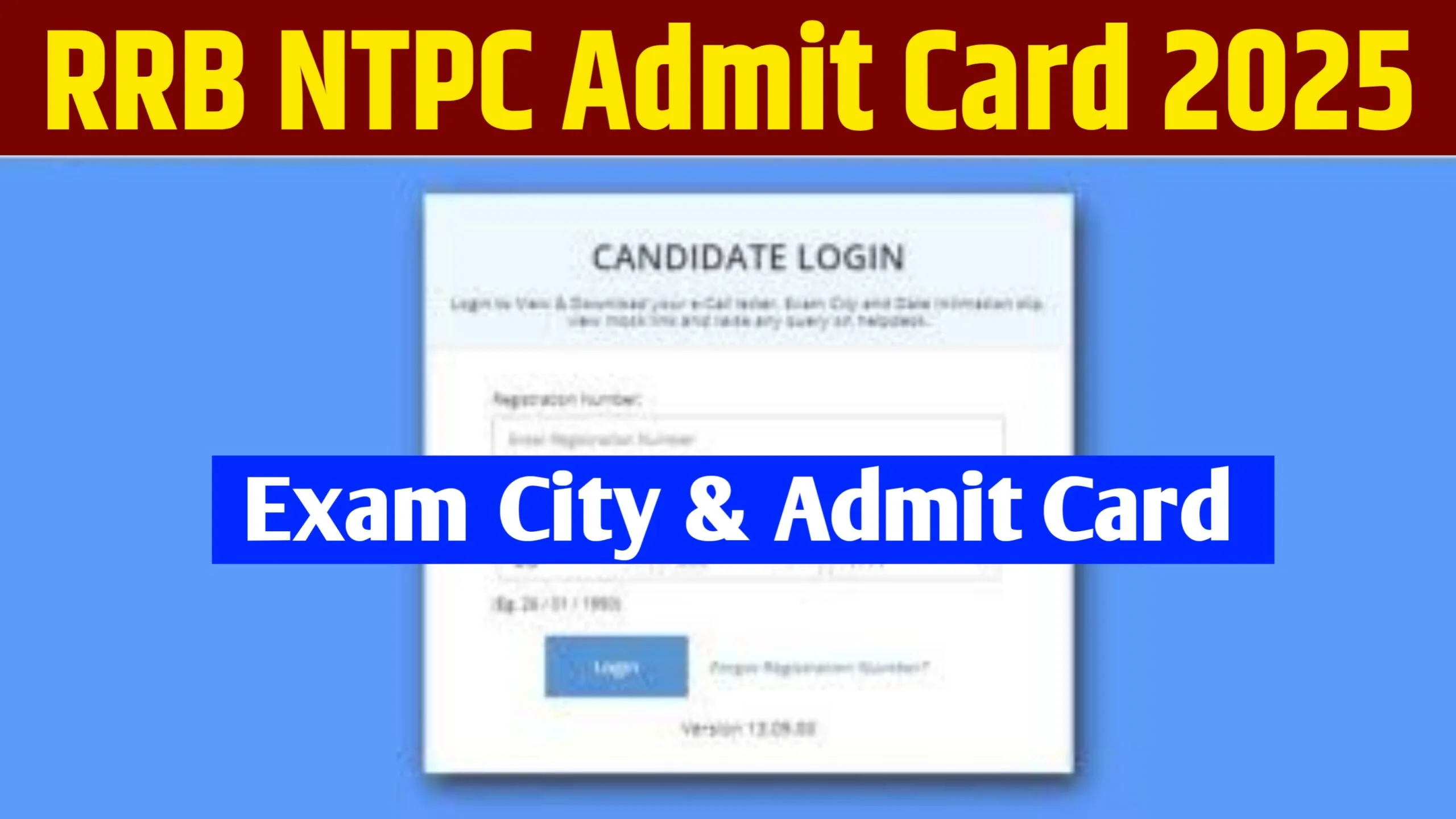 RRB NTPC Admit Card 2025 : City Intimation, Hall Ticket Check at indianrailways.gov.in